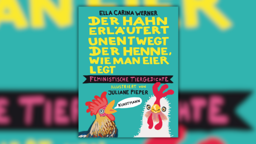 Ein türkises Buchcover mit der gelben Aufschrift "Der Hahn erläutert unentwegt der Henne, wie man Eier legt"